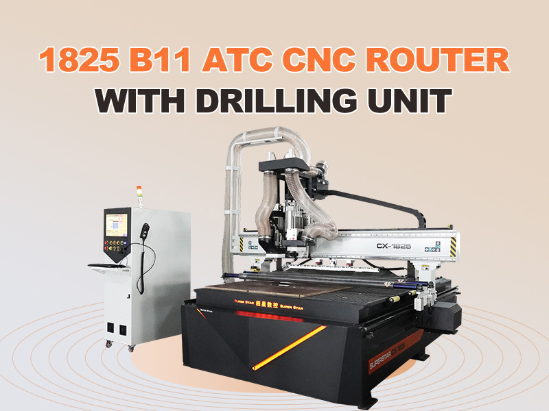 CX-1825 B11 ATC CNC Router With Drilling Unit
